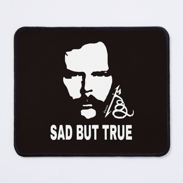 Item preview, J.Hetfield -Sad But True designed and sold by Shadow Est. 2014.