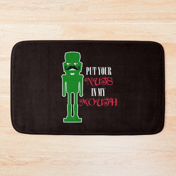 Item preview, Put Your Nuts in My Mouth, Funny Nutcracker designed and sold by Timeforplay.