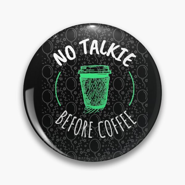 Item preview, NO TALKIE BEFORE COFFEE T-SHIRT  designed and sold by BestCoolStuff.
