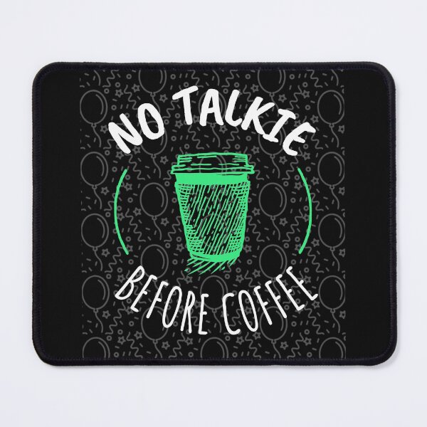 Item preview, NO TALKIE BEFORE COFFEE T-SHIRT designed and sold by BestCoolStuff.