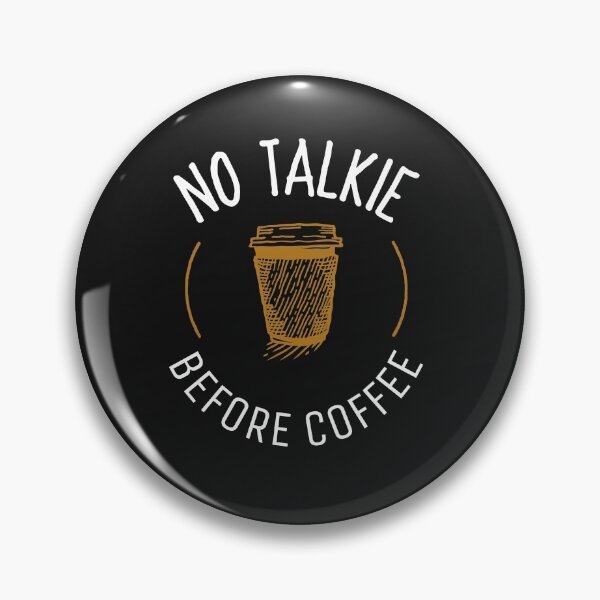 Item preview, NO TALKIE BEFORE COFFEE T-SHIRT COFFEE LOVER ESSENTIAL  designed and sold by BestCoolStuff.