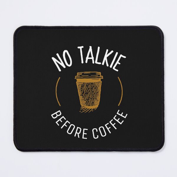 Item preview, NO TALKIE BEFORE COFFEE T-SHIRT COFFEE LOVER ESSENTIAL  designed and sold by BestCoolStuff.
