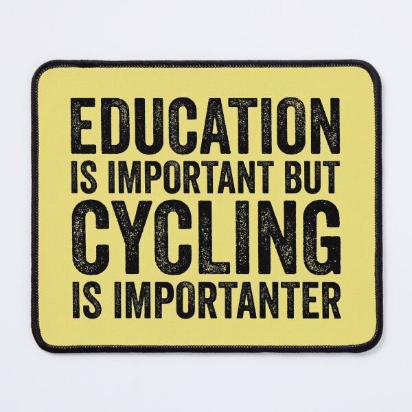 Item preview, Education Is Important But Cycling Is Importanter designed and sold by kamrankhan.