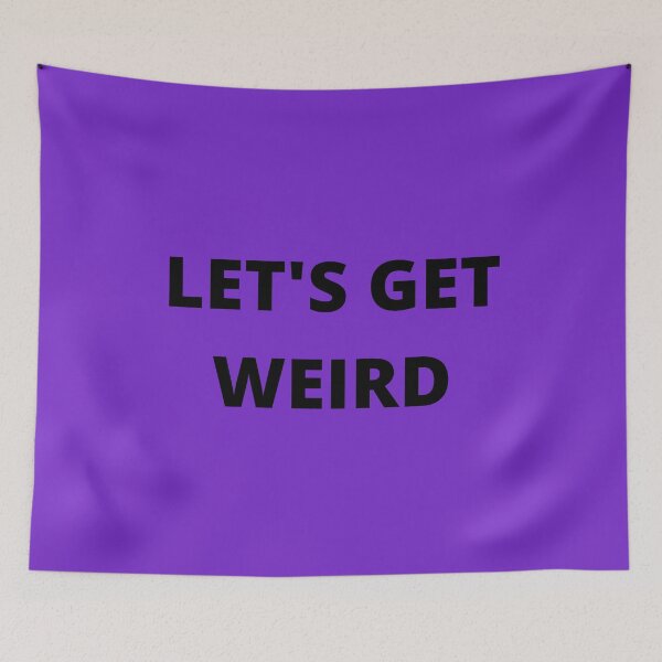 Item preview, Let's Get Weird, Funny T-shirt, Essential T-Shirt designed and sold by JoesCornerStore.