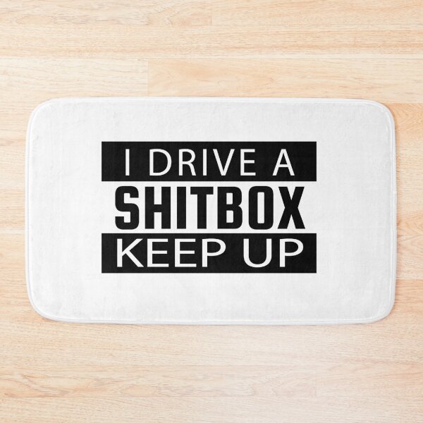 Item preview, SHITBOX Edition -I Drive a Shitbox Keep Up - Perfect Bumper Sticker for the Car Lover designed and sold by JasKei-Designs.