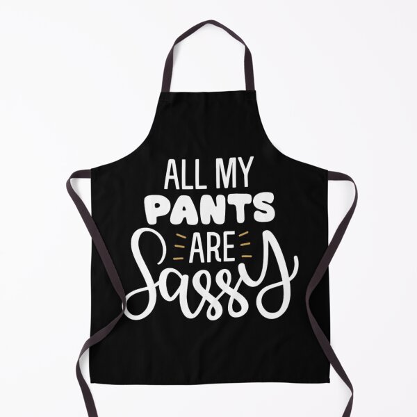 Item preview, All my pants are sassy designed and sold by pnkpopcorn.