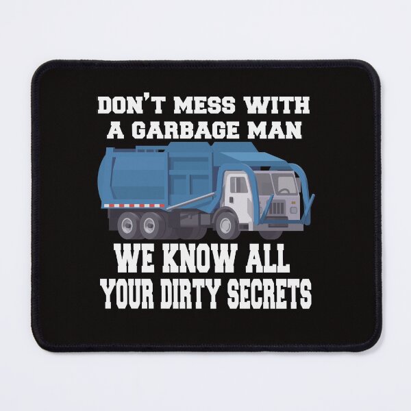 Item preview, Garbage Man Driver Don't Mess With A Garbage Man  designed and sold by fantasticdesign.