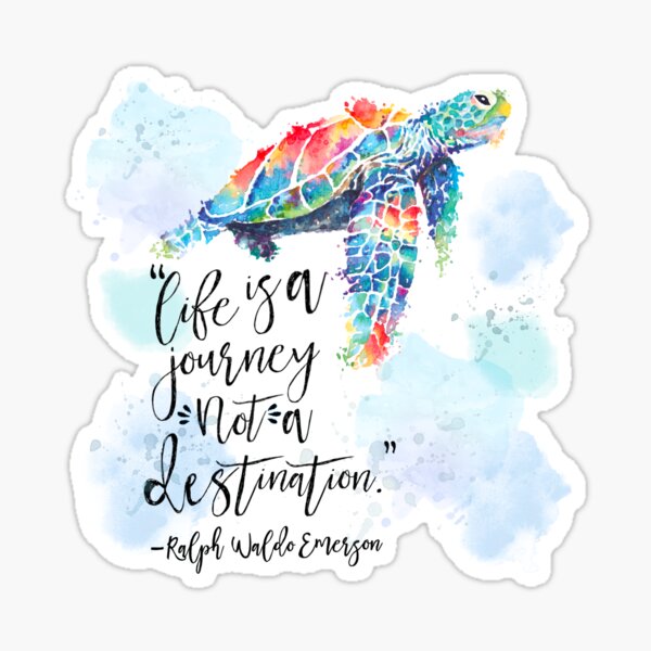 Life is a Journey Not a Destination Ralph Waldo Emerson Sticker