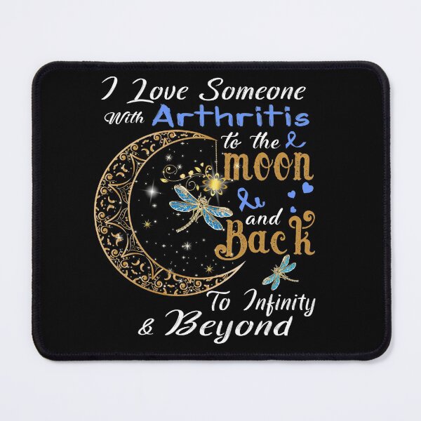 Item preview, I Love Someone With Arthritis To The Moon And Back designed and sold by Adropine.