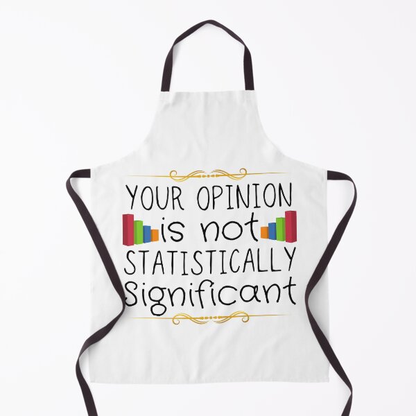 Item preview, Your Opinion Is Not Statistically Significant designed and sold by ronaldsonou.