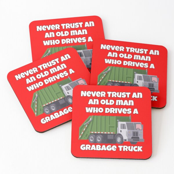 Item preview, Never Trust An Old Man Who Drives A Garbage Truck designed and sold by fantasticdesign.