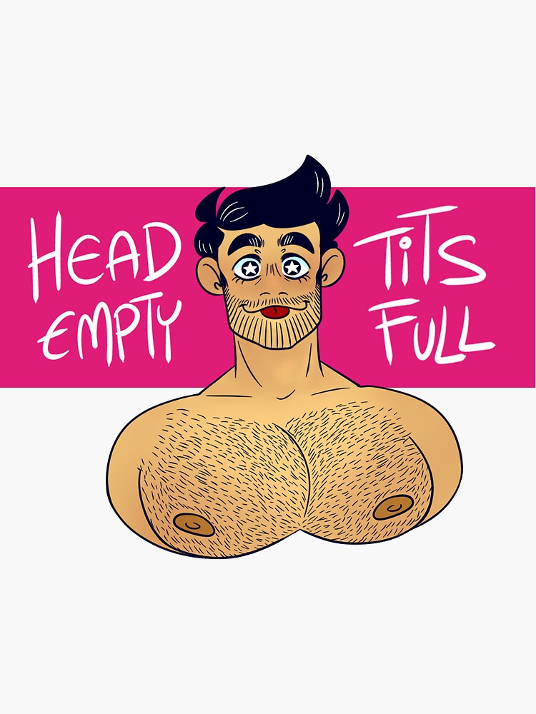 Head empty, tits full Sticker for Sale by Milich96