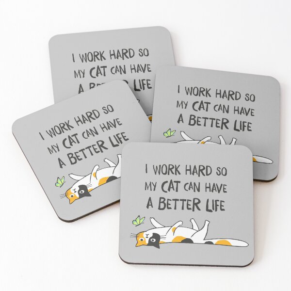 Item preview, Calico Cat - I Work Hard So My Cat Can Have A Better Life designed and sold by Jenn Inashvili.