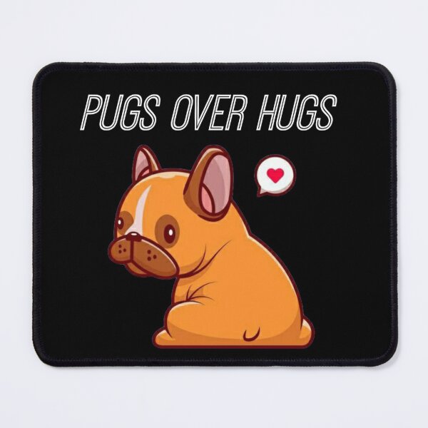 Item preview, Pugs over hugs| dog lover designed and sold by vyascreations.