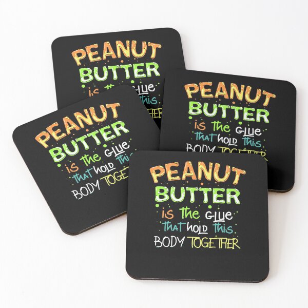 Item preview, Glue That Holds This Body Together, Peanut Butter designed and sold by Printed-Memes.
