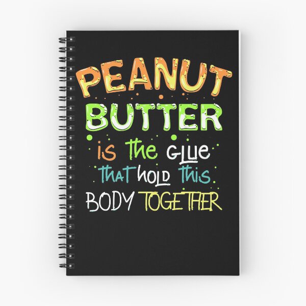 Item preview, Glue That Holds This Body Together, Peanut Butter designed and sold by Printed-Memes.