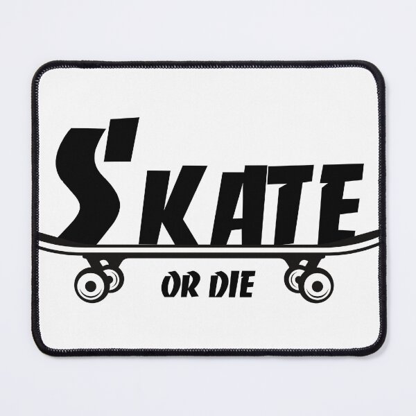 Item preview, SKATE OR DIE designed and sold by DINAH PHELMS ⭐ ⭐ ⭐ ⭐ ⭐.