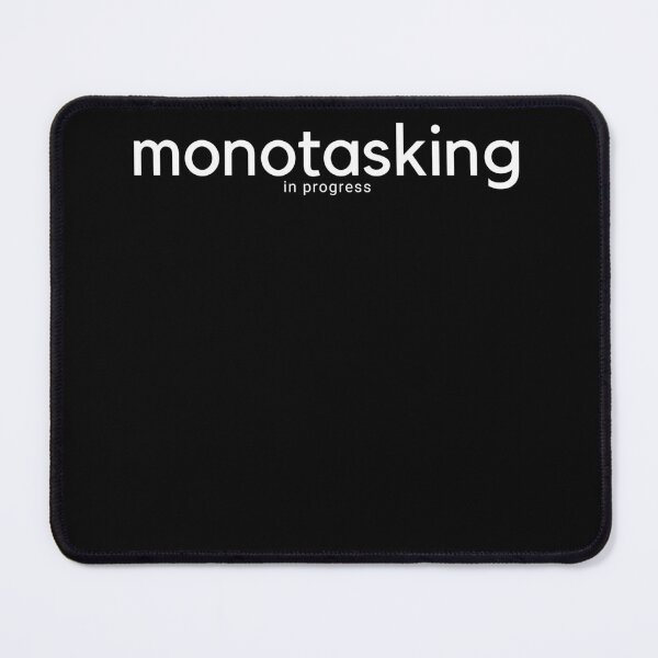 Item preview, Monotasking in Progress designed and sold by patternedprints.