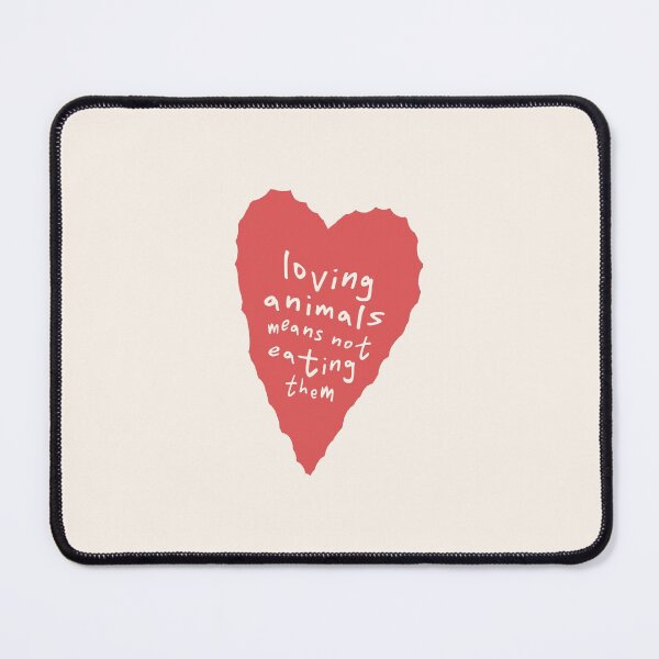 Item preview, Loving Animals Means Not Eating Them designed and sold by Artestygraphic.
