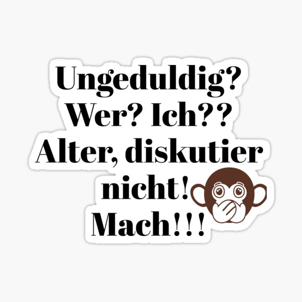 Ungeduldig? Wer? Ich?? Sticker