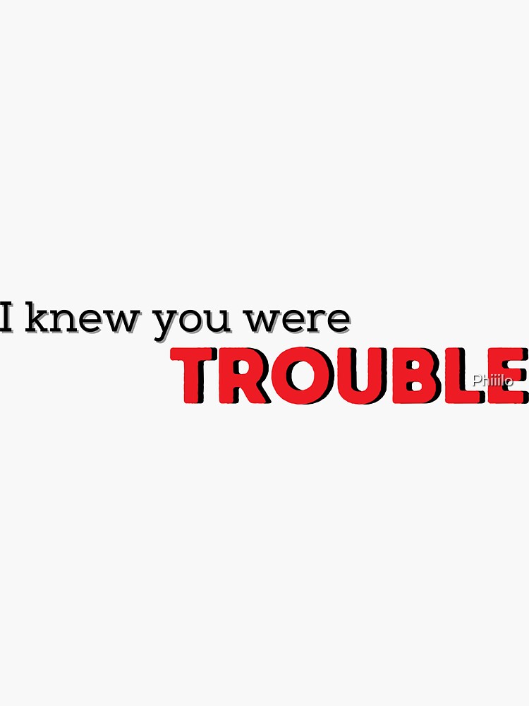 I knew you were trouble taylor's version cute lyrics Sticker for Sale by  Phiiilo