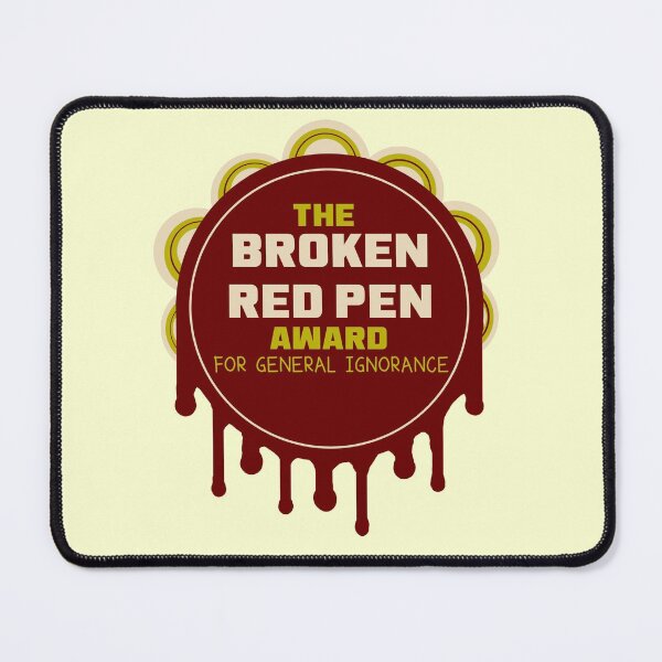 Item preview, The Broken Red Pen Award for General Ignorance designed and sold by LochNestFarm.