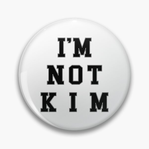 Item preview, I'm Not Kim designed and sold by Texterns.