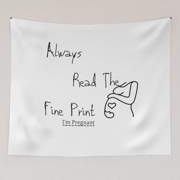 Item preview, Always Read The Fine Print I'm Pregnant,Announcement designed and sold by ATWAK.