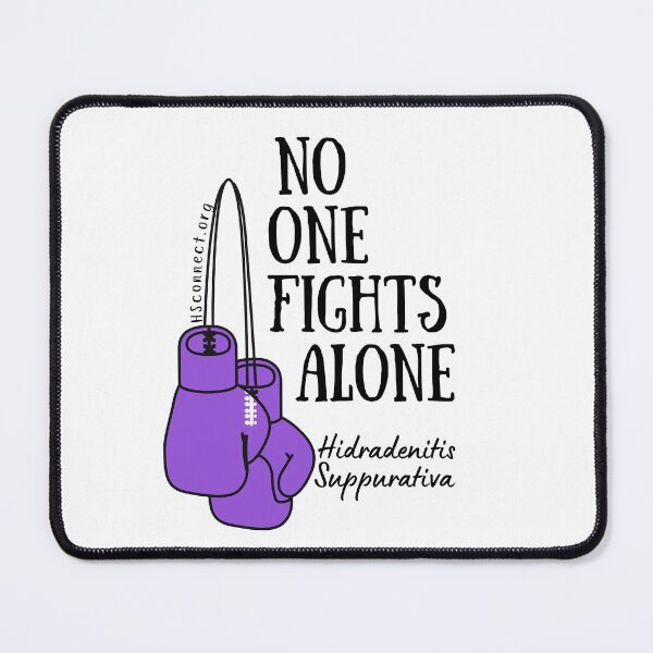 Hidradenitis Suppurativa No One Fights Alone Mouse Pad