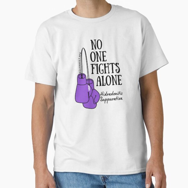 Hidradenitis Suppurativa No One Fights Alone Classic T-Shirt