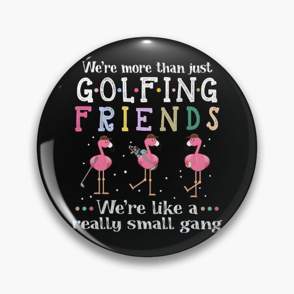 Item preview, WE'RE MORE THAN JUST GOLF FRIENDS designed and sold by fainaobun.