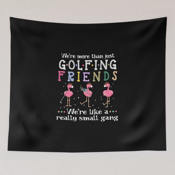 Item preview, WE'RE MORE THAN JUST GOLF FRIENDS designed and sold by fainaobun.