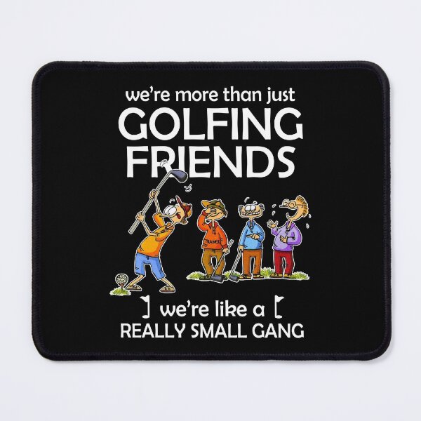 Item preview, WE'RE MORE THAN JUST GOLFING FRIENDS MEN designed and sold by fainaobun.