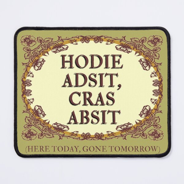 Item preview, HERE TODAY, GONE TOMORROW -in Latin  designed and sold by sandpiperstudio.