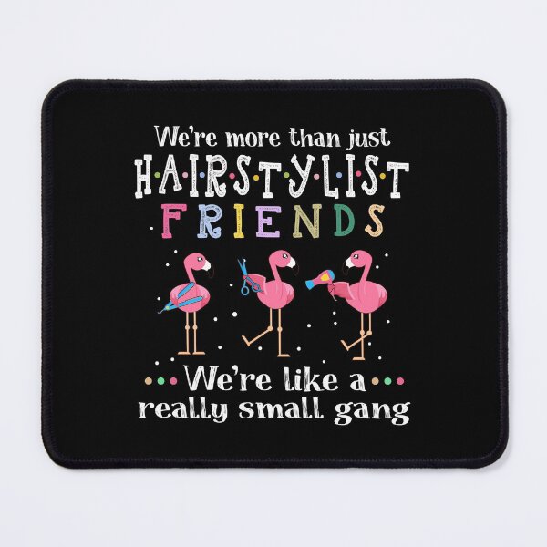 Item preview, WE'RE MORE THAN JUST HAISTYLIST FRIENDS designed and sold by fainaobun.