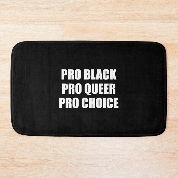 Item preview, PRO BLACK PRO QUEER PRO CHOICE designed and sold by Inspirationmotivation.