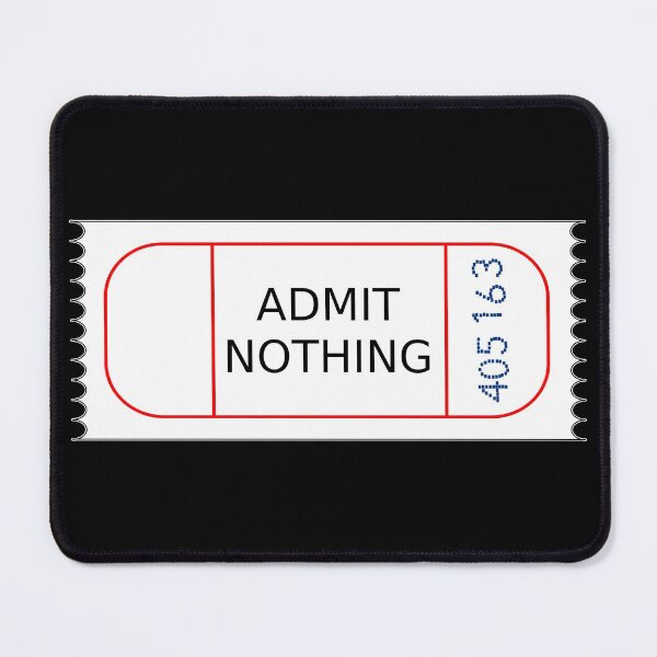 Item preview, Admit Nothing designed and sold by Good-Looking Corpse.