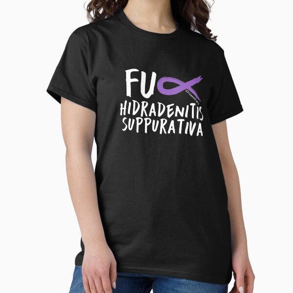 F*CK Hidradenitis Suppurativa Classic T-Shirt