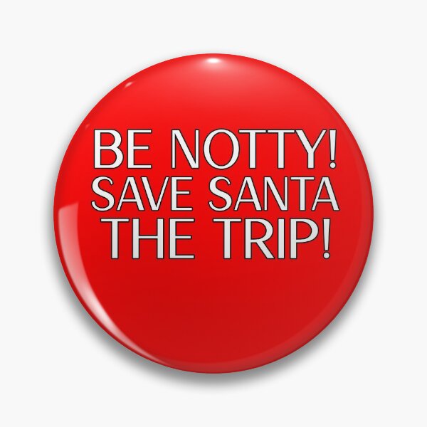 Item preview, Be Notty Save Santa The Trip! designed and sold by SerenaBliss.