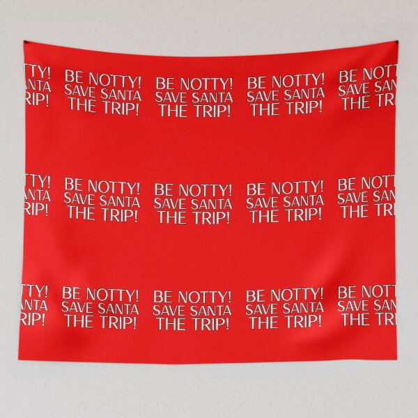 Item preview, Be Notty Save Santa The Trip! designed and sold by SerenaBliss.