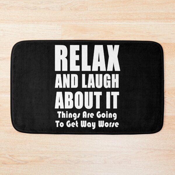 Item preview, Relax And Laugh About It Things Are Going To Get Way Worse Say No To Vaccine Mandates Lets Go Brandon Freedom Anti Segregation Patriotic Vaccine Mandate designed and sold by Jason Gilbert.