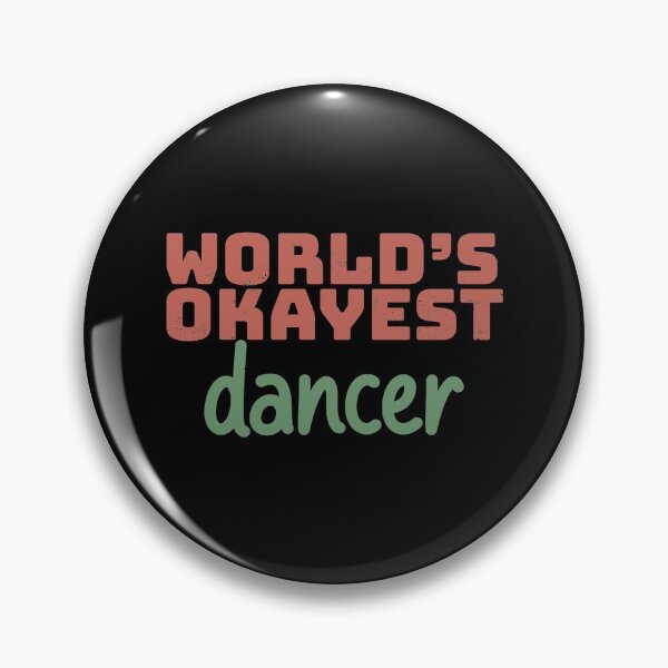 Item preview, World's Okayest Dancer designed and sold by Creatively Torn.