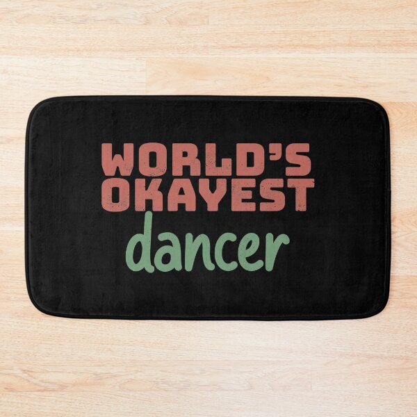 Item preview, World's Okayest Dancer designed and sold by Creatively Torn.