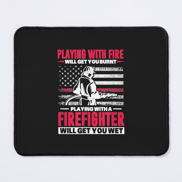 Item preview, Firefighter USA Flag Playing With Fire Will Get You Burnt designed and sold by Donnie56441.