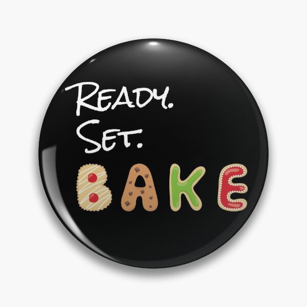 Item preview, Ready. Set. Bake - white lettering designed and sold by PirateAvocado.