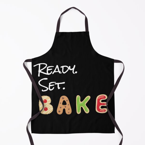 Item preview, Ready. Set. Bake - white lettering designed and sold by PirateAvocado.