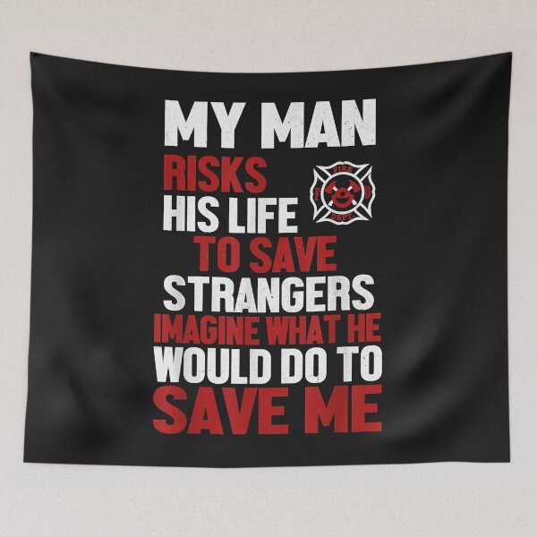 Item preview, Firefighter Wife Man Risks His Life Fireman Girlfriend designed and sold by Donnie56441.