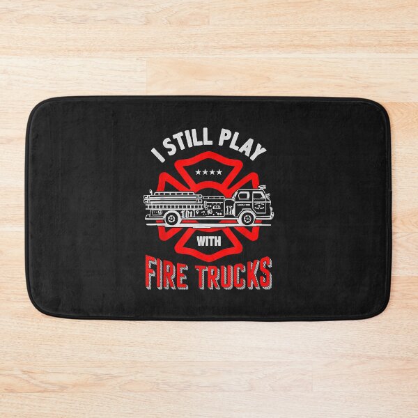 Item preview, I still play with Fire Trucks  Funny Firefighter Gift designed and sold by Donnie56441.