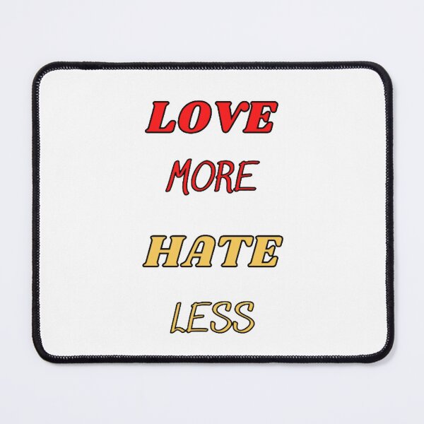 Item preview, Love More, Hate Less - Typography Motivational Quote designed and sold by Digitalme Designs.