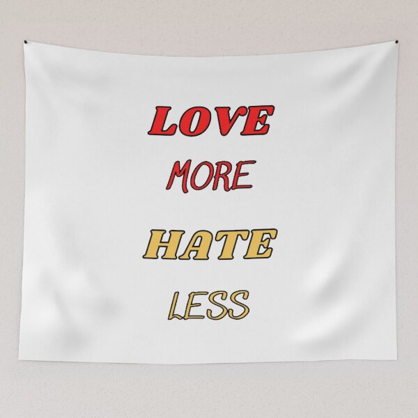 Item preview, Love More, Hate Less - Typography Motivational Quote designed and sold by Digitalme Designs.